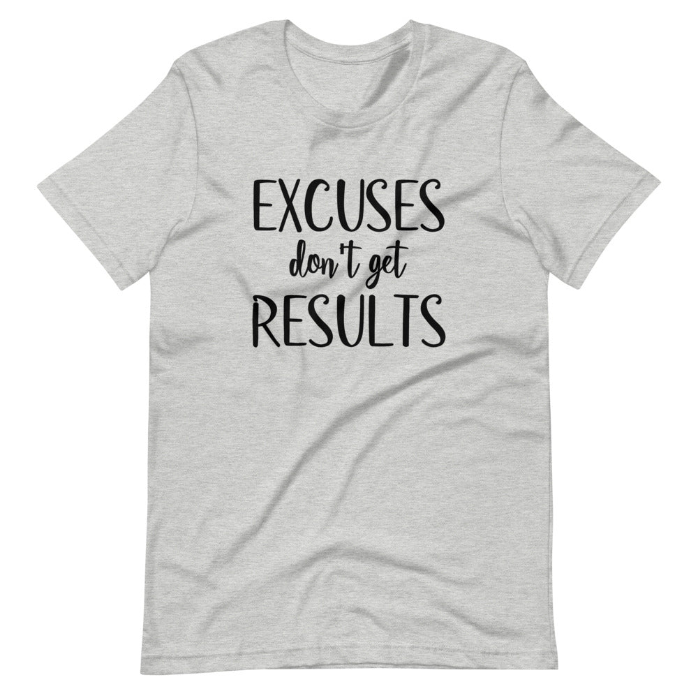 Excuses Don't Get Results
